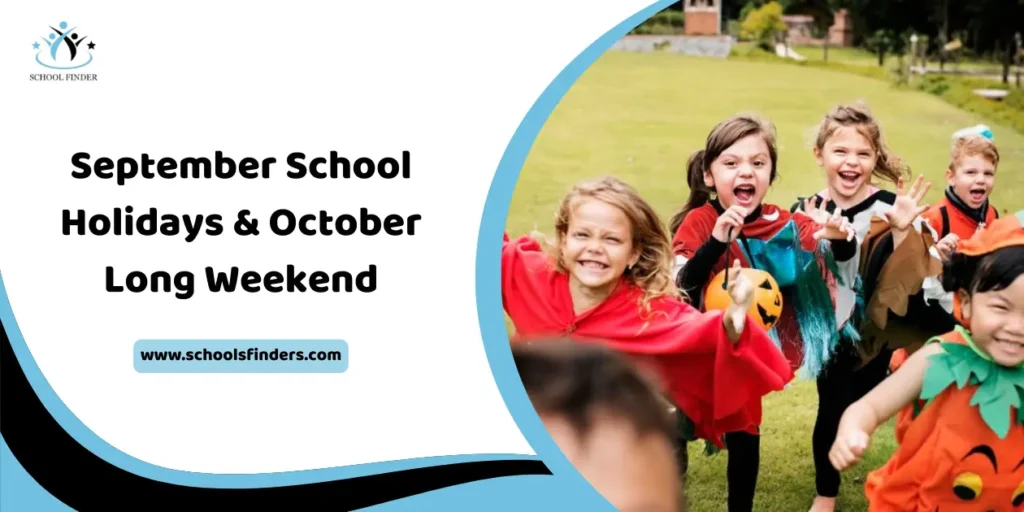 September School Holidays October Long Weekend