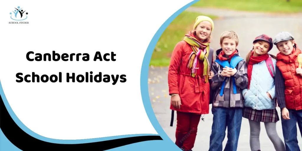Canberra ACT School Holidays Australia