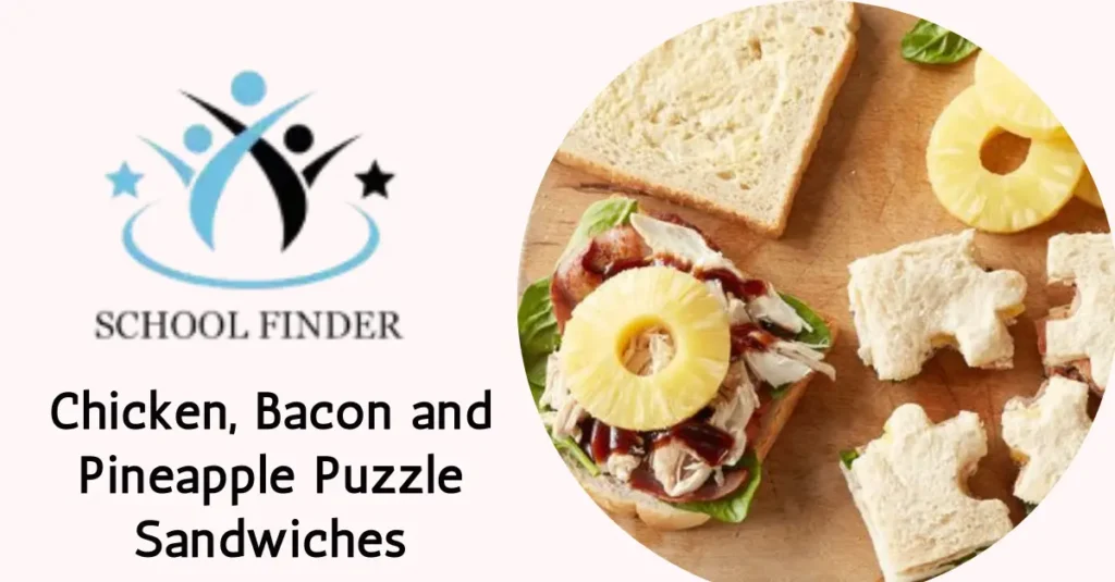 Chicken, Bacon and Pineapple Puzzle Sandwiches